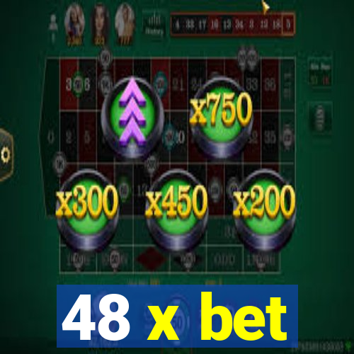 48 x bet